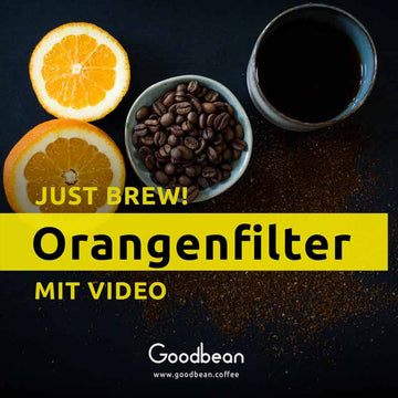 Der Orangenfilter - Kann durch eine Orange Kaffee gefiltert werdern? - Goodbean